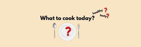 What to Cook today???